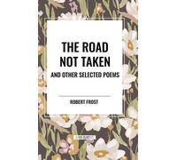 Robert Frost Road Not Taken and Other Selected Poems (Copertina rigida)