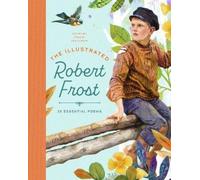 Robert Frost The Illustrated Robert Frost (Copertina rigida)