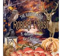 Robert Frost The Illustrated Robert Frost (Tascabile)
