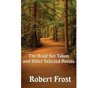 Robert Frost The Road Not Taken and Other Selected Poems (Copertina rigida)