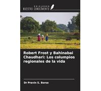 Robert Frost y Bahinabai Chaudhari: Los columpios regionales de la vida