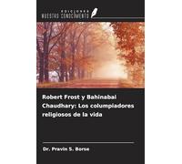 Robert Frost y Bahinabai Chaudhary: Los columpiadores religiosos de la vida