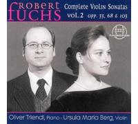 Robert Fuchs - Complete Violin Sonatas Nos. 2, 3, 6, Vol. 2