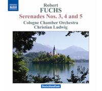 Robert Fuchs Robert Fuchs: Serenades Nos. 3, 4 and 5 (CD) Album