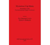 Robert G Bednar Mysterious cup marks: Proceedings of the First Inter (Tascabile)