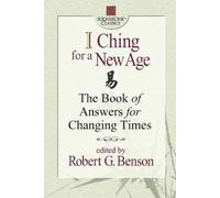 Robert G. Benson I Ching for a New Age (Tascabile)