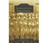 Robert G. Blakesle Michael J. McCann Johnson City Firefighting (Tascabile)
