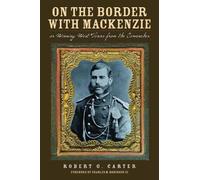 Robert G. Cater On the Border with Mackenzie (Tascabile)