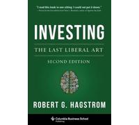 Robert G. Hagstrom Investing: The Last Liberal Art (Copertina rigida)