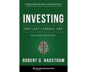 Robert G. Hagstrom Investing: The Last Liberal Art (Copertina rigida)
