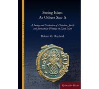 Robert G Hoyland Seeing Islam as Others Saw It (Copertina rigida)