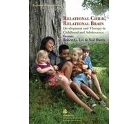 Robert G. Lee Relational Child, Relational Brain (Tascabile)