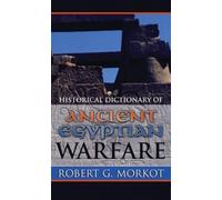 Robert G. Morko Historical Dictionary of Ancient Egyptian War (Copertina rigida)