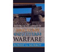 Robert G. Morko Historical Dictionary of Ancient Egyptian War (Copertina rigida)