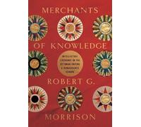 Robert G. Morrison Merchants of Knowledge (Copertina rigida)