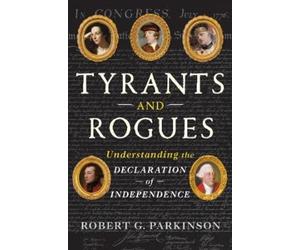 Robert G. Parkinson Tyrants and Rogues (Copertina rigida)