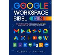 Robert G Pascall Die Google-Workspace-Bibel (Tascabile)