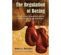 Robert G. Rodriguez The Regulation of Boxing (Tascabile)