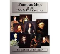 Robert G Shearer Famous Men of the 16th & 17th Century (Tascabile)