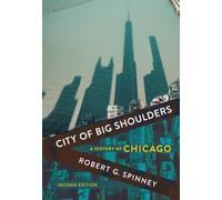 Robert G. Spinney City of Big Shoulders (Tascabile)