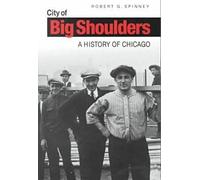 Robert G. Spinney City of Big Shoulders (Tascabile)