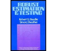 Robert G. Staudte Simon J. Sheath Robust Estimation and Testi (Copertina rigida)
