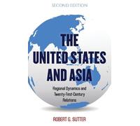 Robert G. Sutter The United States and Asia (Copertina rigida)