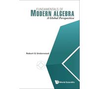 Robert G Underw Fundamentals Of Modern Algebra: A Global Pers (Copertina rigida)