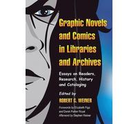 Robert G. Weiner Graphic Novels and Comics in Libraries and Archives (Tascabile)
