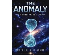 Robert G Williscroft The Anomaly (Tascabile)
