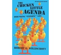 Robert G Williscroft The Chicken Little Agenda (Tascabile)