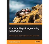 Robert Galanakis Practical Maya Programming with Python (Tascabile)