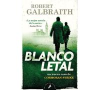Robert Galbraith Blanco letal / Lethal White (Tascabile) Cormoran Strike