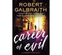 Robert Galbraith Career of Evil (Tascabile) Cormoran Strike Novel