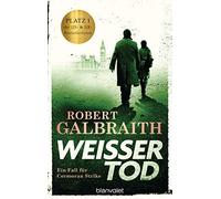 Robert Galbraith Kristof Weißer Tod: Ein Fall für Cormoran Strike ( (Tascabile)