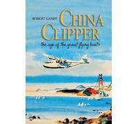 Robert Gandt China Clipper (Copertina rigida)
