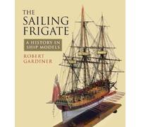 Robert Gardiner The Sailing Frigate (Tascabile)