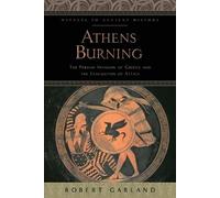 Robert Garland Athens Burning (Tascabile) Witness to Ancient History