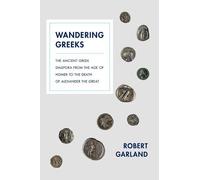 Robert Garland Wandering Greeks (Copertina rigida)
