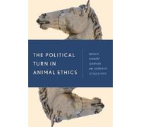 Robert Garner The Political Turn in Animal Ethics (Tascabile)