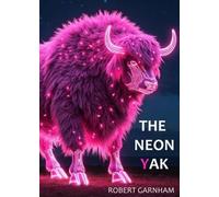 Robert Garnham The Neon Yak (Tascabile)