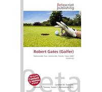 Robert Gates (Golfer): Nationwide Tour, Gainesville, Florida, Texas A&M University