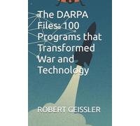 Robert Geissler The DARPA Files (Tascabile) CIA