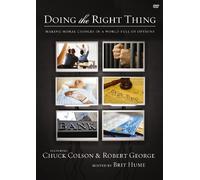 Robert George Charles W. Colson Doing the Right Thing Video Study (DVD)