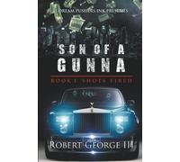 Robert George III Shots Fired (Tascabile) Son of a Gunna