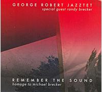 Robert George Jazztet Feat. Randy Brecker - Remember The Sound - Homage To Mi...