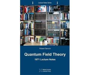 Robert Geroch Quantum Field Theory (Tascabile) Lecture Notes