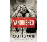 Robert Gerwarth The Vanquished (Tascabile)