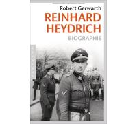 Robert Gerwarth Udo Rennert Reinhard Heydrich: Biographie (Tascabile)