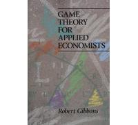 Robert Gibbons Game Theory for Applied Economists (Tascabile)